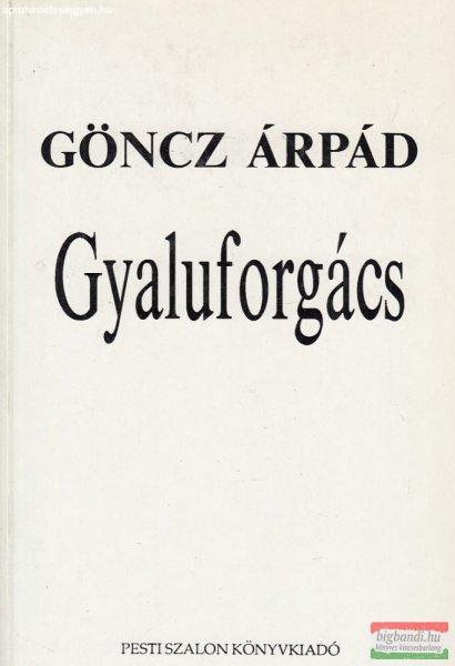 Göncz Árpád - Gyaluforgács