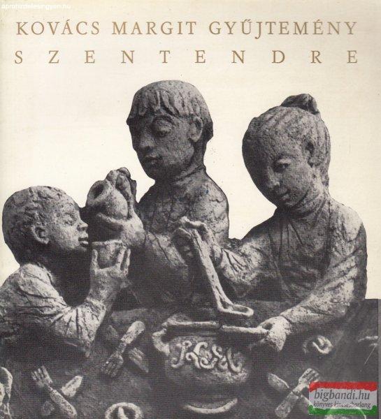 Petényi Katalin szerk. - Kovács Margit gyűjtemény