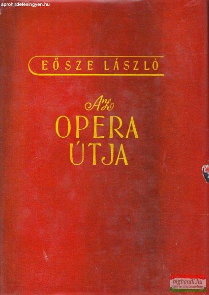 Eősze László - Az opera útja