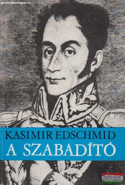 Kasimir Edschmid - A szabadító