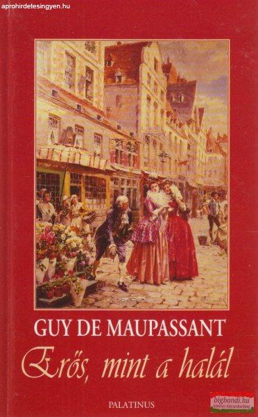 Guy de Maupassant - Erős, mint a halál