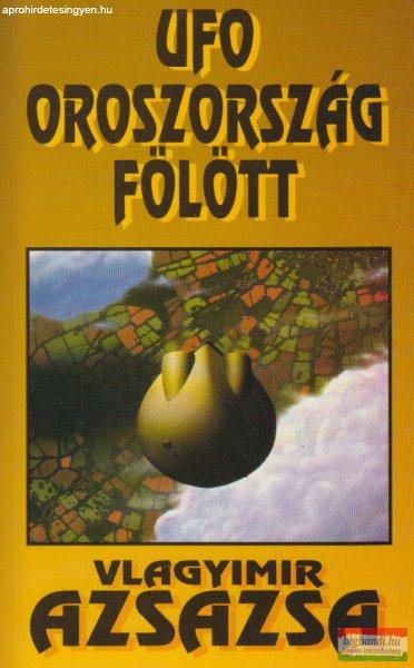 Vlagyimir Azsazsa - UFO Oroszország fölött