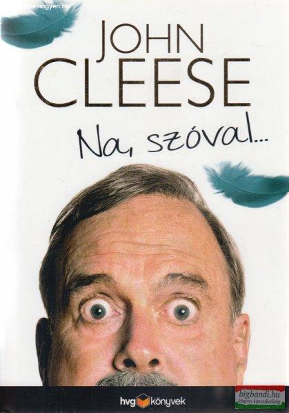 John Cleese - Na, szóval...