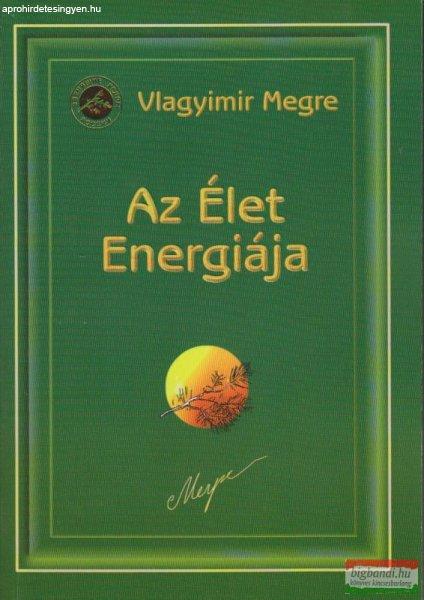 Vlagyimir Megre - Az Élet Energiája - Oroszország Zengő Cédrusai 7.