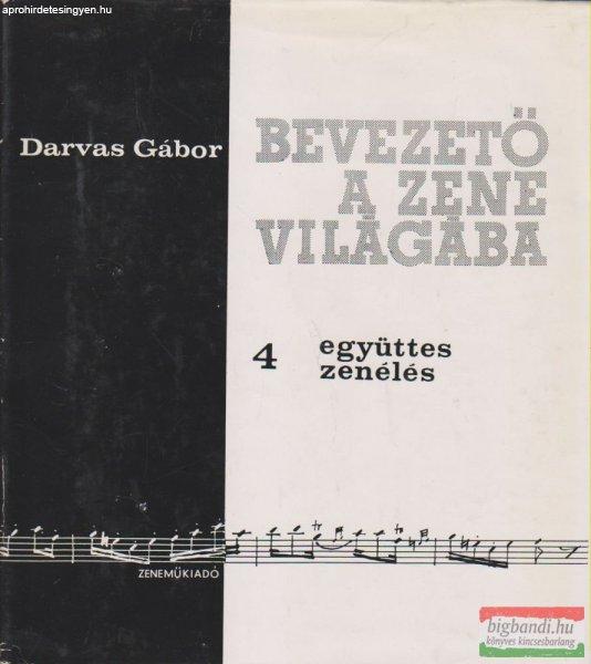 Darvas Gábor - Bevezető a zene világába 4. - Együttes zenélés