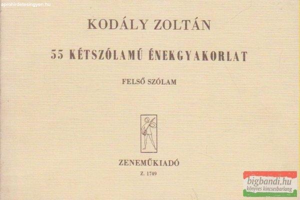 Kodály Zoltán - 55 kétszólamú énekgyakorlat - Felső szólam