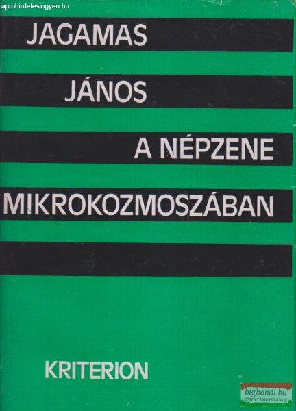 Jagamas János - A népzene mikrokozmoszában