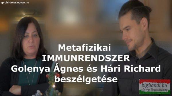 A METAFIZIKAI IMMUNRENDSZER Golenya Ágnes és Hári Richard beszélgetése
videó felvétel (REGISZTRÁLVA NÉZHETŐ!)
