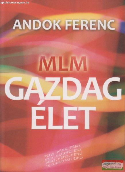 Andok Ferenc - MLM - Gazdag Élet