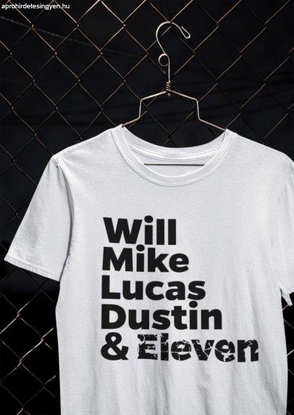 Will, Mike, Lucas, Dustin & Eleven fehér póló