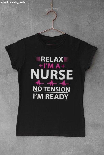 Relax I'm a nurse fekete póló