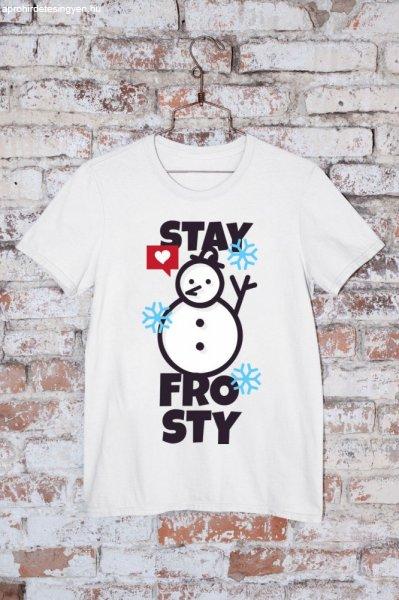 Stay frosty hóember póló