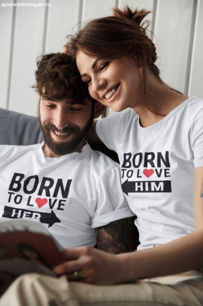 Born to love páros fehér pólók