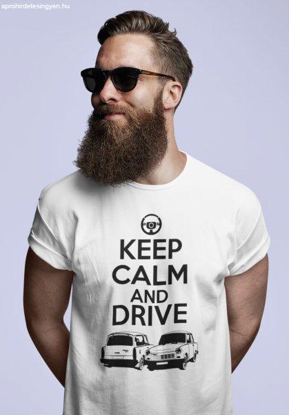 Keep calm and drive..trabant fehér póló