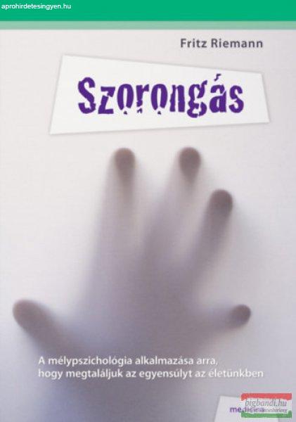 Fritz Riemann - Szorongás