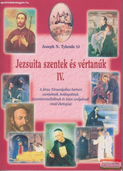 Joseph N. Tylenda SJ - Jezsuita szentek és vértanúk IV.