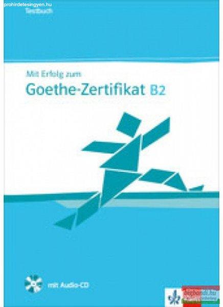 Mit Erfolg zum Goethe-Zertifikat B2 Übungsbuch mit audio-CD
