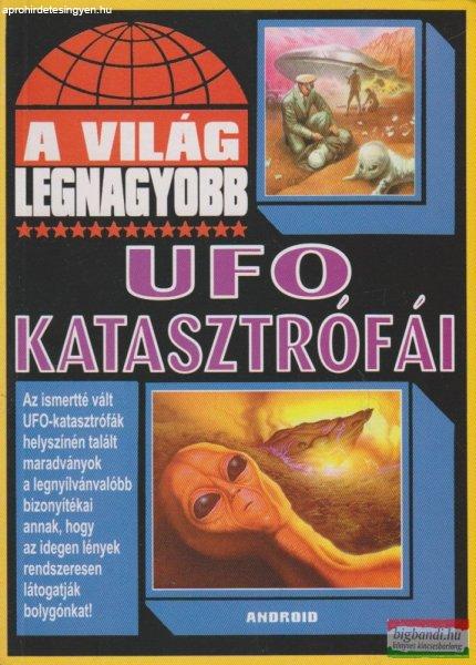 Kriston Endre szerk. - A világ legnagyobb UFO katasztrófái