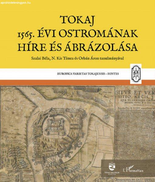 Tokaj 1565. évi ostromának híre és ábrázolása