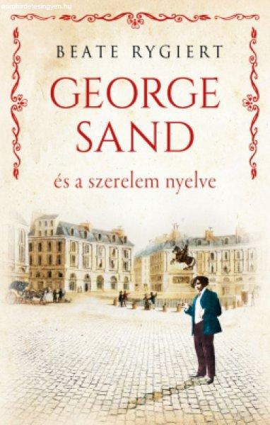 Beate Rygiert - George Sand és a szerelem nyelve