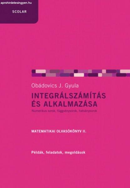 Obádovics J. Gyula - Integrálszámítás és alkalmazása (2. kiadás)