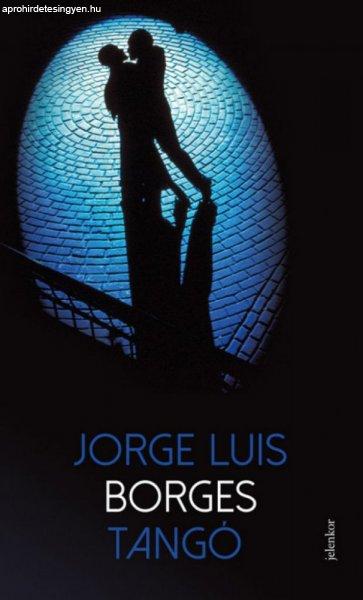 Jorge Luis Borges - Tangó