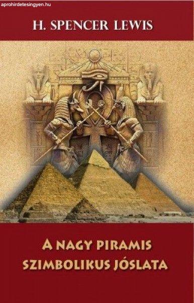 H. Spencer Lewis - A nagy piramis szimbolikus jóslata
