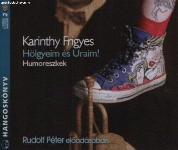 Karinthy Frigyes - Hölgyeim és Uraim! - Humoreszkek - Hangoskönyv (2 CD)