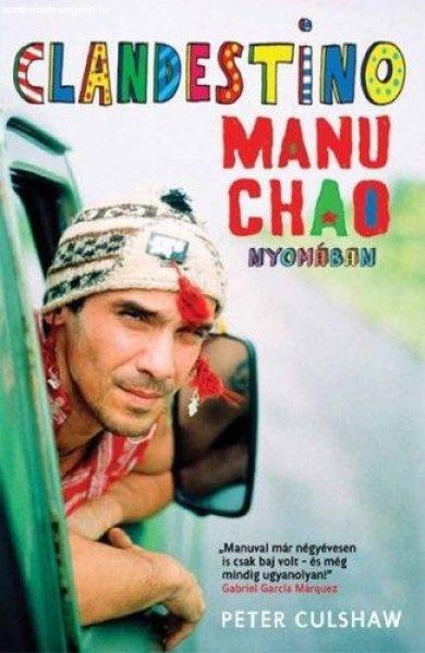 Peter Culshaw - Clandestino Manu Chao nyomában