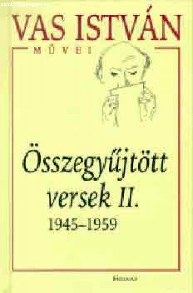 Vas István - Összegyűjtött versek II. - 1945-1959