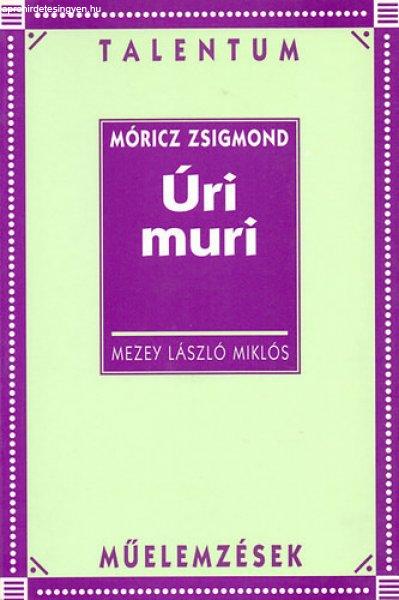 Mezey László Miklós - Úri muri - Műeelmzések