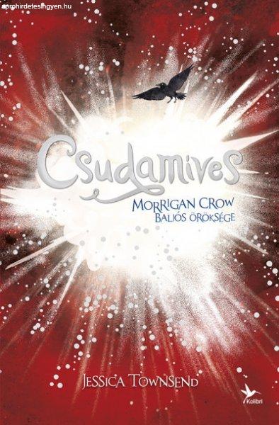 Jessica Townsend - Csudamíves - Morrigan Crow baljós öröksége - Nevermoor
2.