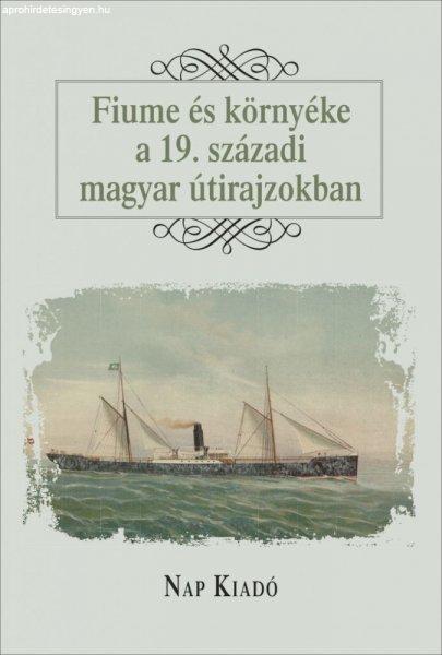 Fiume és környéke a 19. századi magyar útirajzokban