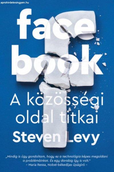 Steven Levy - Facebook - A közösségi oldal titkai