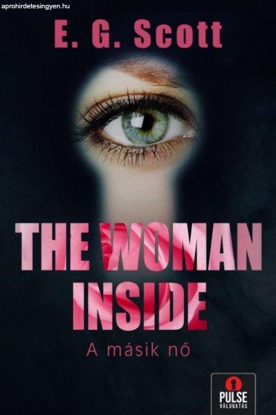 E. G. Scott - The Woman Inside – A másik nő