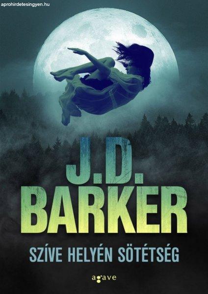 J.D. Barker - Szíve helyén sötétség