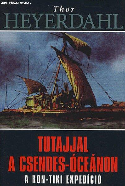 Thor Heyerdahl - Tutajjal a csendes-óceánon