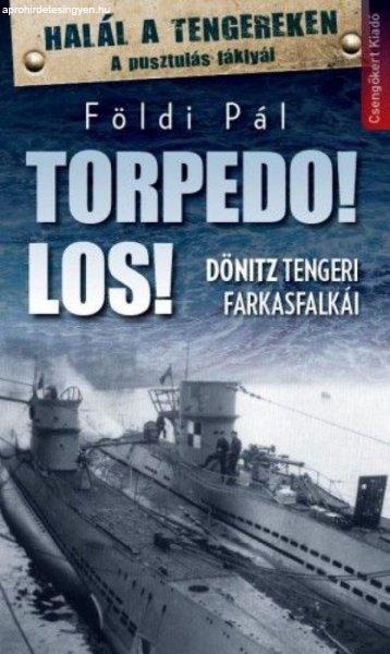 Földi Pál - Torpedo Los!