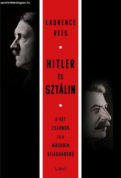 Laurence Rees - Hitler és Sztálin - A két zsarnok és a második
világháború