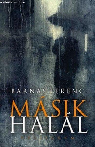 Barnás Ferenc - Másik halál (4. javított kiadás)