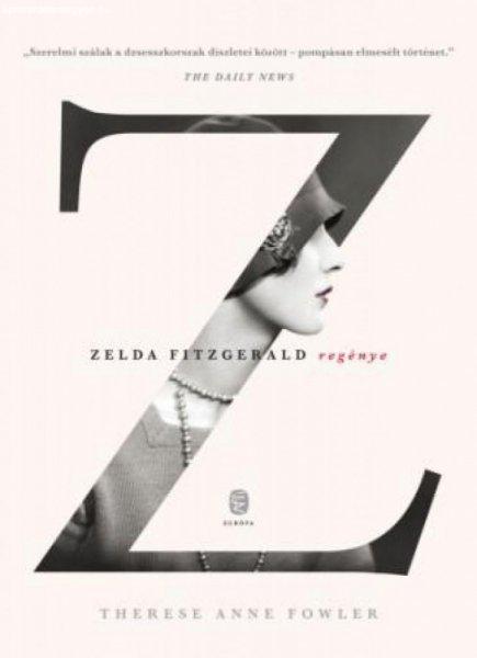 Therese Anne Fowler - Z - Zelda Fitzgerald regénye