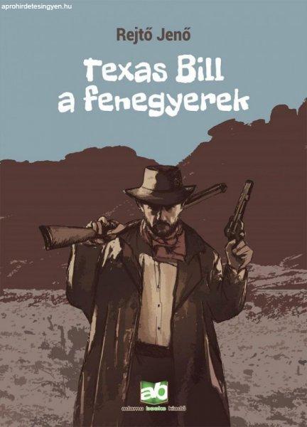 Rejtő Jenő - Texas Bill, a fenegyerek