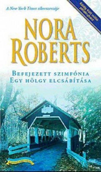 Nora Roberts - Befejezett szimfónia - Egy hölgy elcsábítása