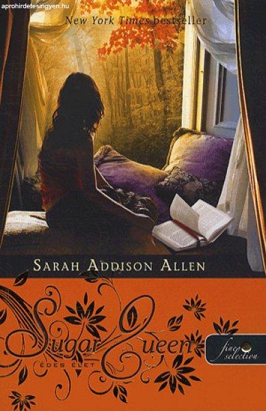 Sarah Addison Allen - Sugar Queen- Édes élet