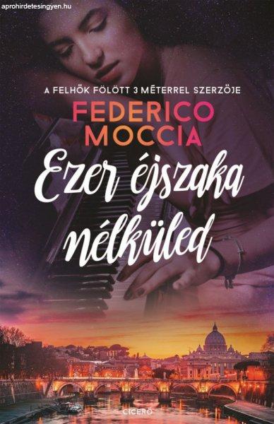Federico Moccia - Ezer éjszaka nélküled