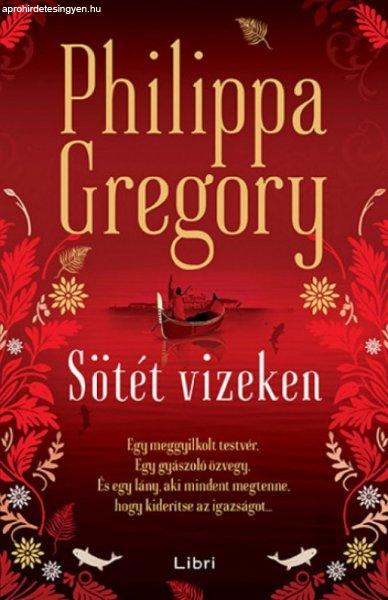 Philippa Gregory - Sötét vizeken
