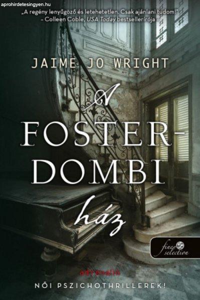 Jaime Jo Wright - A Foster-dombi ház