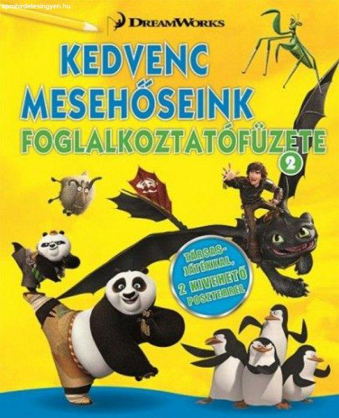 DreamWorks Animation - Kedvenc mesehőseink foglalkoztatófüzete 2. - Kung Fu
Panda, Madagaszkár pingvinjei, Dragons