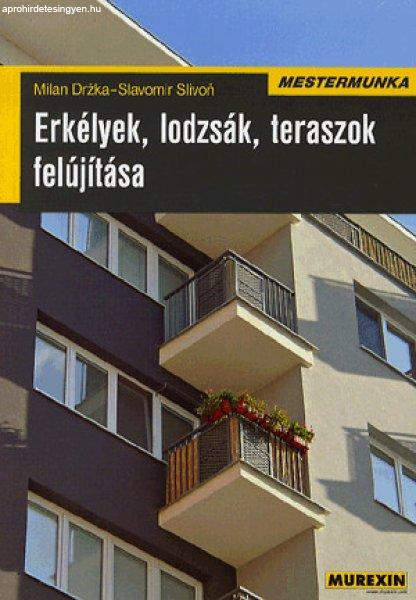 Milan Drzka, Slavomir Slivon - Erkélyek, lodzsák, teraszok felújítása