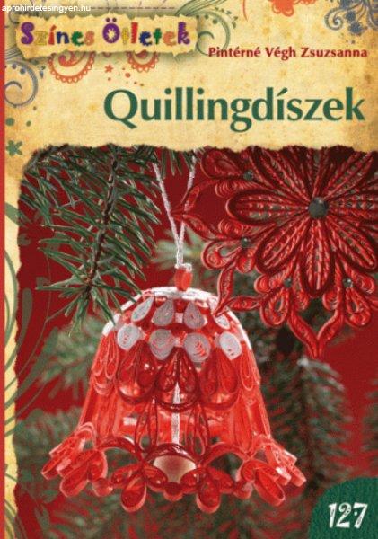 Pintérné Végh Zsuzsanna - Quillingdíszek - Színes Ötletek 127.